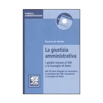 La giustizia amministrativa. I giudici innanzi al TAR e al Consiglio di Stato