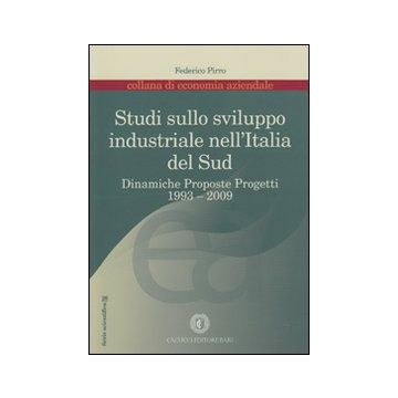 Studi sullo sviluppo industriale nell'Italia del Sud. 1993-2009