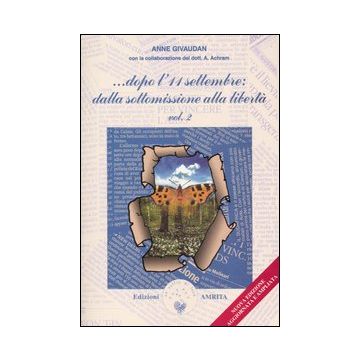 ...Dopo l'11 settembre: dalla sottomissione alla libertà