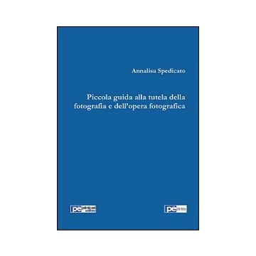 Piccola guida alla tutela della fotografia e dell'opera fotografica