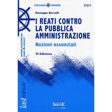 I reati contro la pubblica amministrazione. Nozioni essenziali