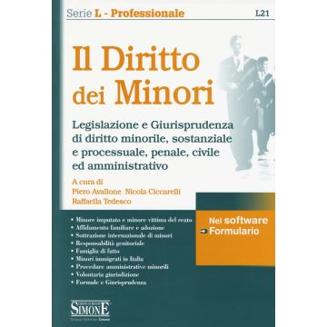 Il diritto dei minori. Legislazione e giurisprudenza di diritto minorile, sostanziale e processuale, penale, civile ed amministrativo. Con software