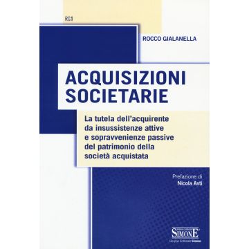 Acquisizioni societarie. La tutela dell'acquirente da insussistenze attive e sopravvenienze passive del patrimonio della società acquistata