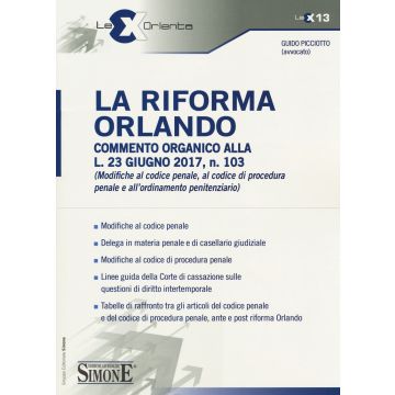 La riforma Orlando. Commento organico alla L.23 giugno 2017, n. 103