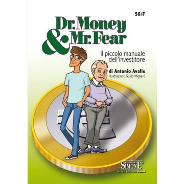 Dr. Money & Mr. Fear. Il piccolo manuale dell'investitore