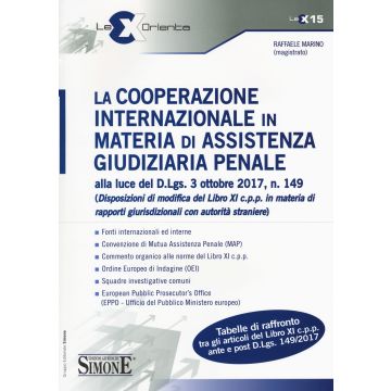 La cooperazione internazionale in materia di assistenza giudiziaria penale alla luce del D.lgs 3 ottobre 2017, n. 149 (Disposizioni di modifica del libro XI c.p.p. in materia di rapporti giurisdizionali con autorità straniere)
