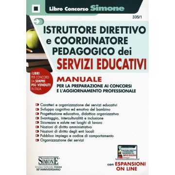 Istruttore direttivo e coordinatore pedagogico dei servizi educativi. Manuale per la preparazione ai concorsi e l'aggiornamento professionale. Con Contenuto digitale per accesso on line