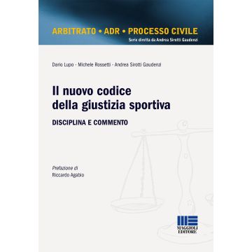 Il nuovo codice della giustizia sportiva. Disciplina e commento