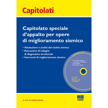 Capitolato speciale d'appalto per opere di miglioramento sismico. Con CD-ROM
