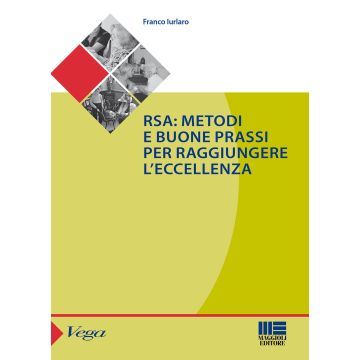 RSA. Metodi e buone prassi per raggiungere l'eccellenza
