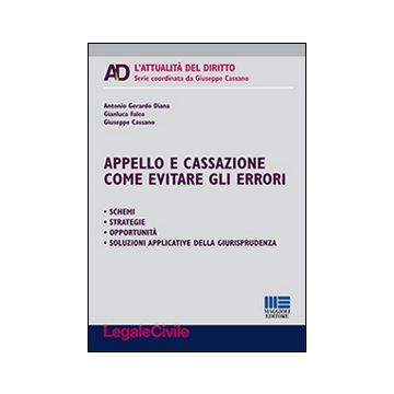 Appello e cassazione. Come evitare gli errori