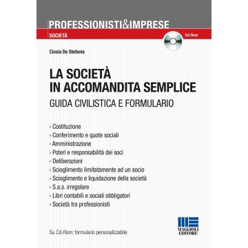 La società in accomandita semplice. Guida civilistica e formulario. Con CD-ROM