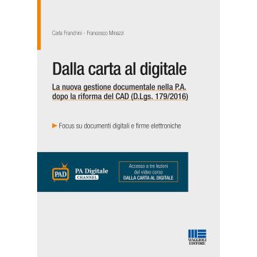 Dalla carta al digitale. La nuova gestione documentale nella P.A. dopo la riforma del CAD (D.Lgs. 179/2016)