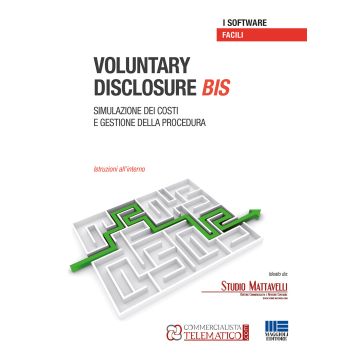 Voluntary disclosure bis. Simulazione dei costi e gestione della procedura