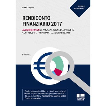 Rendiconto finanziario 2017. Aggiornato con la nuova versione del principio contabile OIC 10 emanata il 22 dicembre 2016