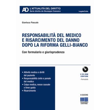 Responsabilità del medico e risarcimento del danno dopo le sezioni unite. Con CD-ROM