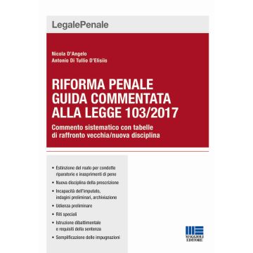 Riforma penale. Guida commentata alla Legge 103/2017