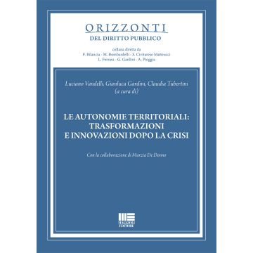 Le autonomie territoriali: trasformazioni e innovazioni dopo la crisi