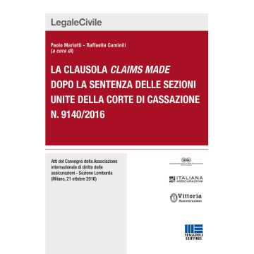 La clausola claims made dopo la sentenza delle sezioni unite della corte di cassazione n. 9140/2016