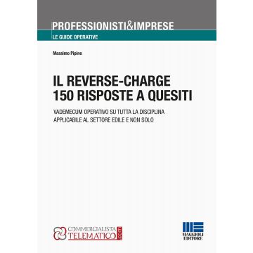 Il reverse-charge. 150 risposte a quesiti