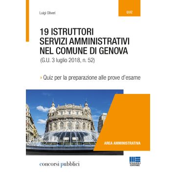 19 istruttori servizi amministrativi nel Comune di Genova. Quiz per la preparazione alle prove d'esame