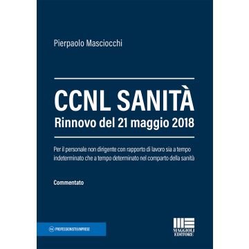 CCNL sanità. Rinnovo del 21 maggio 2018. Per il personale non dirigente con rapporto di lavoro sia a tempo indeterminato che a tempo determinato nel comparto della sanità