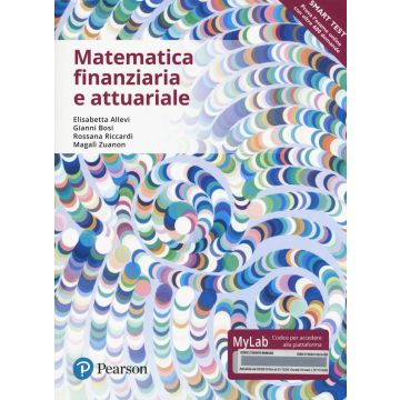 Matematica finanziaria e attuariale. Ediz. mylab. Con Contenuto digitale per accesso on line