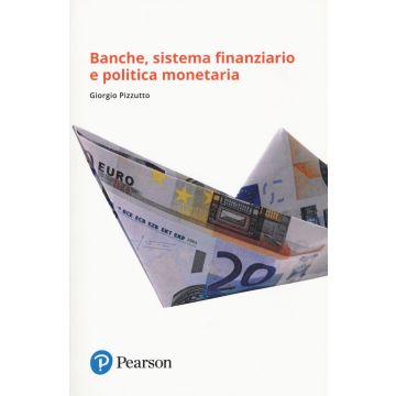 Banche, sistema finanziario e politica monetaria