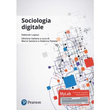 Sociologia digitale. Ediz. Mylab. Con Contenuto digitale per download e accesso on line