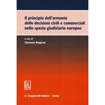 Il principio dell'armonia delle decisioni civili e commerciali nello spazio giudiziario europeo