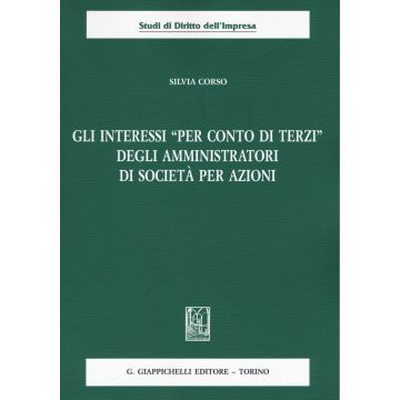 Gli interessi «per conto di terzi» degli amministratori di società per azioni