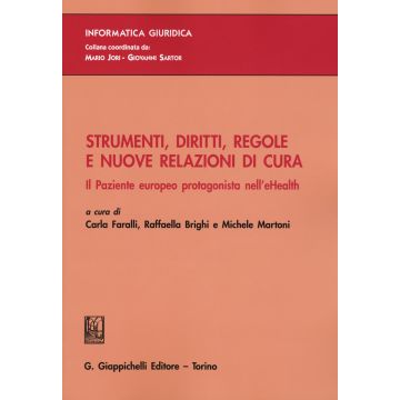 Strumenti, diritti, regole e nuove relazioni di cura. Il paziente europeo protagonista nell'eHealth