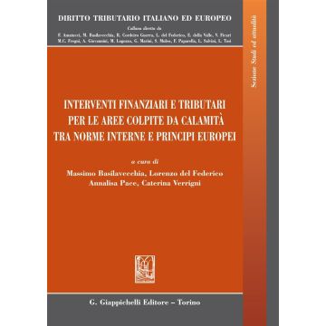 Interventi finanziari e tributari per le aree colpite da calamità fra norme interne e principi europei
