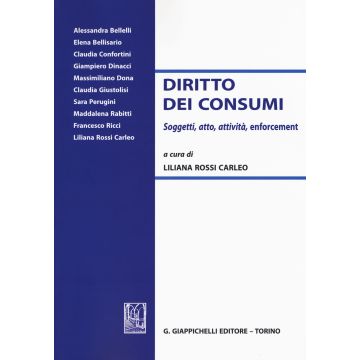 Diritto dei consumi. Soggetti, atto, attività, enforcement