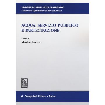 Acqua, servizio pubblico e partecipazione
