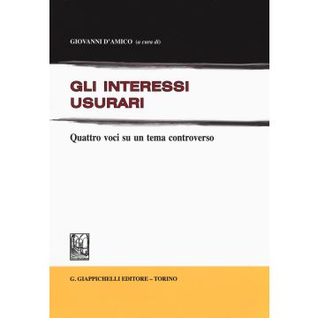 Gli interessi usurari. Quattro voci su un tema controverso