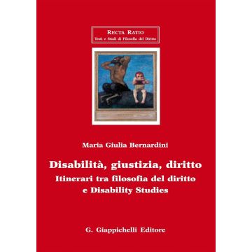 Disabilità, giustizia, diritto. Itinerari tra filosofia del diritto e disability studies