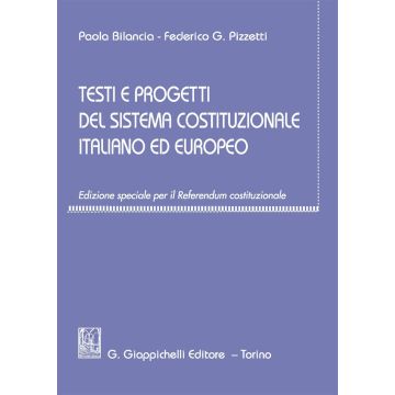 Testi e progetti del sistema costituzionale italiano ed europeo. Ediz. speciale