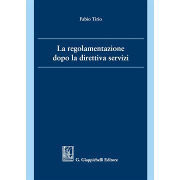 La regolamentazione dopo la direttiva servizi