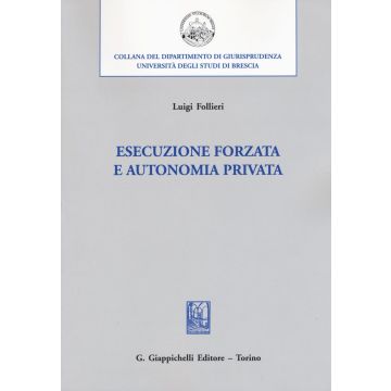 Esecuzione forzata e autonomia privata