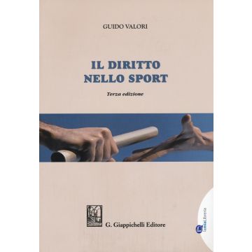 Il diritto nello sport. Principi, soggetti, organizzazione. Con Contenuto digitale per download e accesso on line 3/ed.