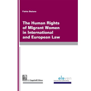 The human rights of migrants women in international and european law