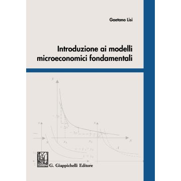 Introduzione ai modelli microeconomici fondamentali