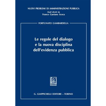Le regole del dialogo e la nuova disciplina dell'evidenza pubblica