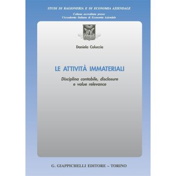 Le attività immateriali. Disciplina contabile, disclosure e value relevance