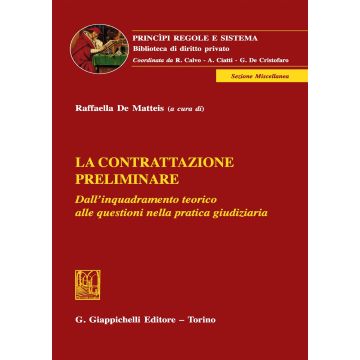 La contrattazione preliminare. Dall'inquadramento teorico alle questioni nella pratica giudiziaria