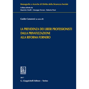 La previdenza dei liberi professionisti dalla privatizzazione alla riforma Fornero