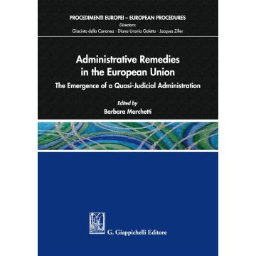 Administrative remedies in the European Union. The emergence of a quasi-judicial administration