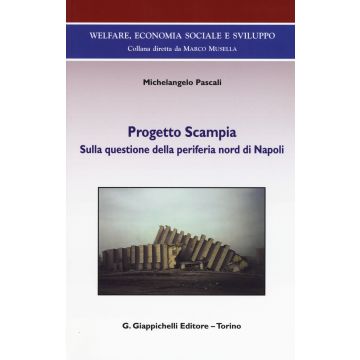 Progetto Scampia. Sulla questione della periferia nord di Napoli