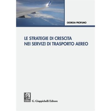 Le strategie di crescita nei servizi di trasporto aereo